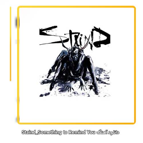 دانلود آهنگ Staind Something to Remind You